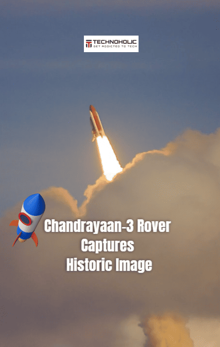 Chandrayaan-3 Rover Captures Historic Image